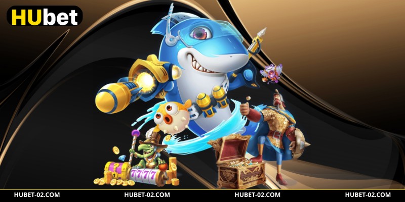 Cách Bắn Cá Boss - Bí Kíp Săn Thưởng Lớn Tại HUBET Khái quát chung về cách bắn cá boss