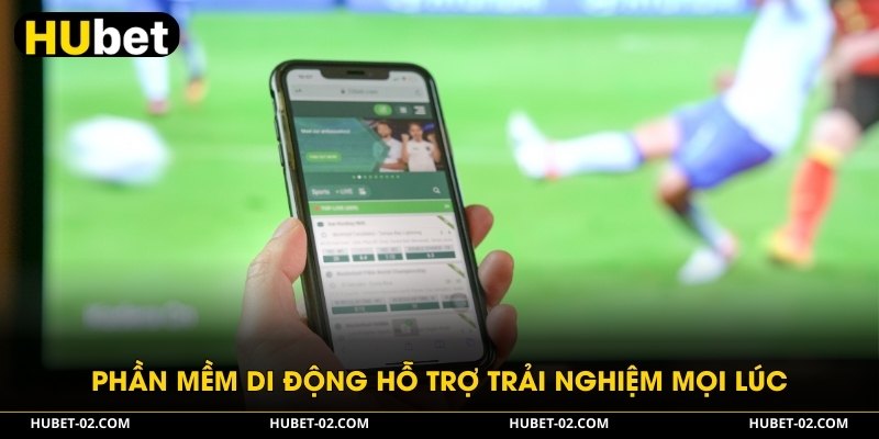 HUBET - Nền Tảng Giải Trí Cá Cược Đẳng Cấp Nhất 2026 Phần mềm di động hỗ trợ trải nghiệm mọi lúc